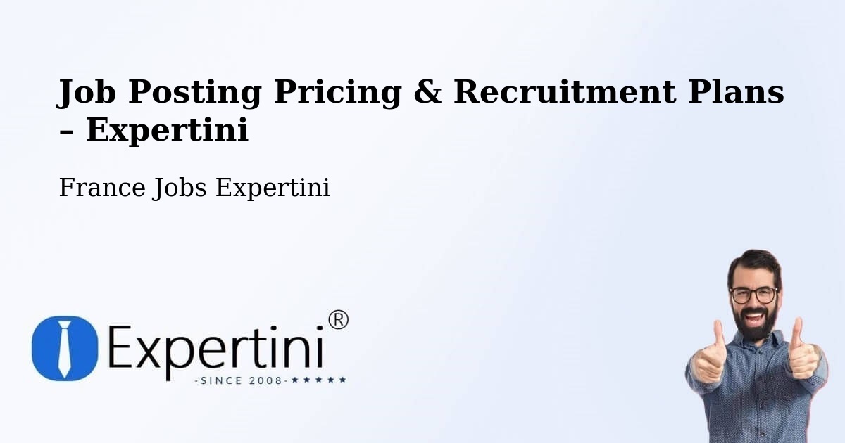 Job Posting Pricing & Recruitment Plans – Grimaud - Grimaud, France Jobs Expertini